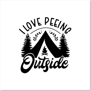 I Love Peeing Outside Funny Camping Quote Posters and Art